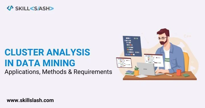 Cluster Analysis in Data Mining_ Applications, Methods &amp; Requirements