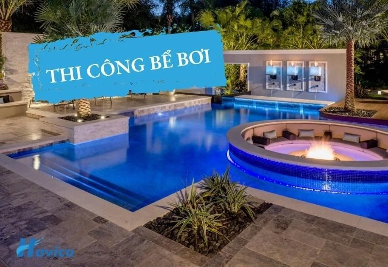 Nhung dieu can luu y khi thi cong be boi ma ban can lam ro