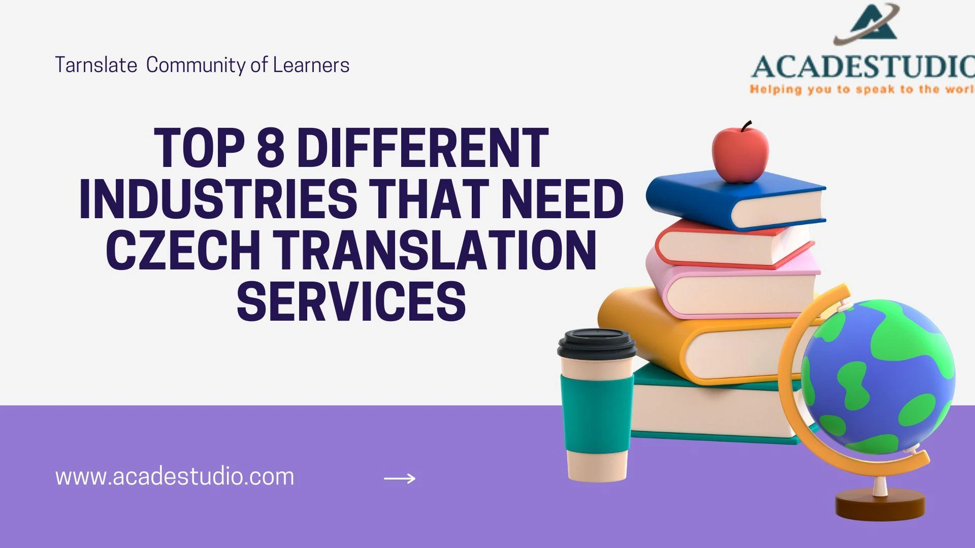 Top 8 Different Industries That Need Czech Translation Services