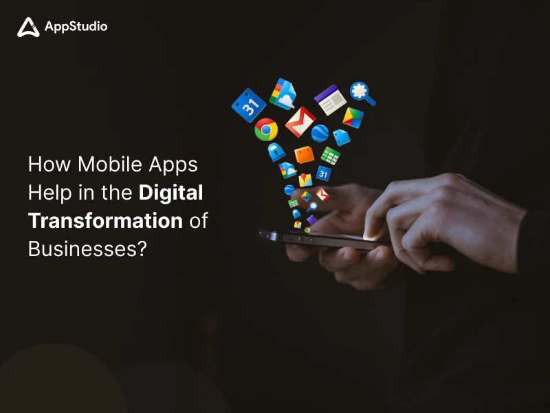 Learn about how Mobile Apps Help in the Digital Transformation of Businesses?