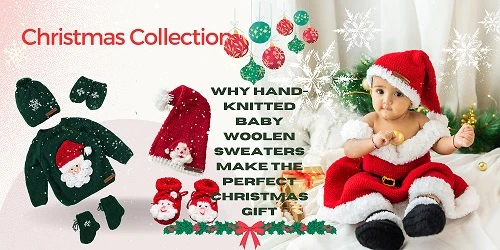 Snuggled in Style: Why Hand-Knitted Baby Woolen Sweaters Make the Perfect Christmas Gift