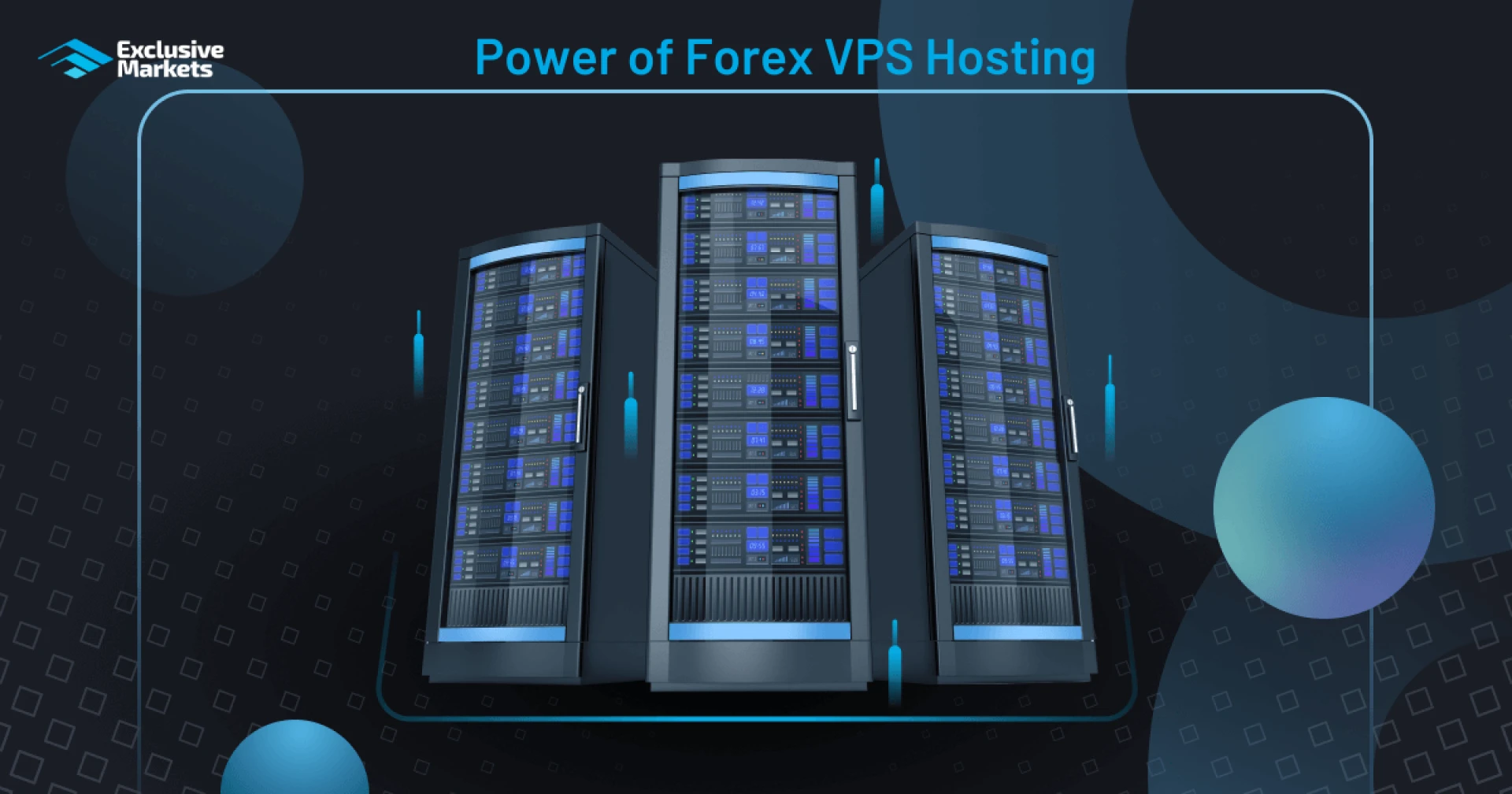 The Power of Forex VPS Hosting: A Must-Have for Modern Traders