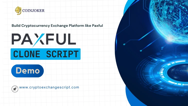 Everyone should know about Paxful Clone Script and build crypto exchange like paxful in just few days