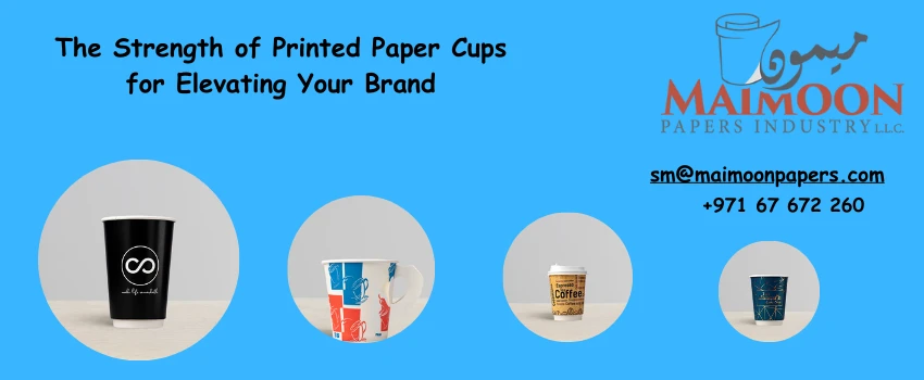 The Strength of Printed Paper Cups for Elevating Your Brand