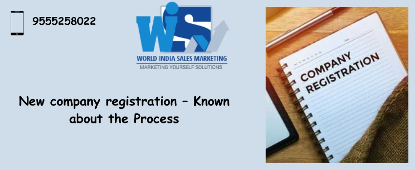 New company registration – Known about the Process