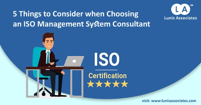 5 Things to Consider when Choosing an ISO Management System Consultant