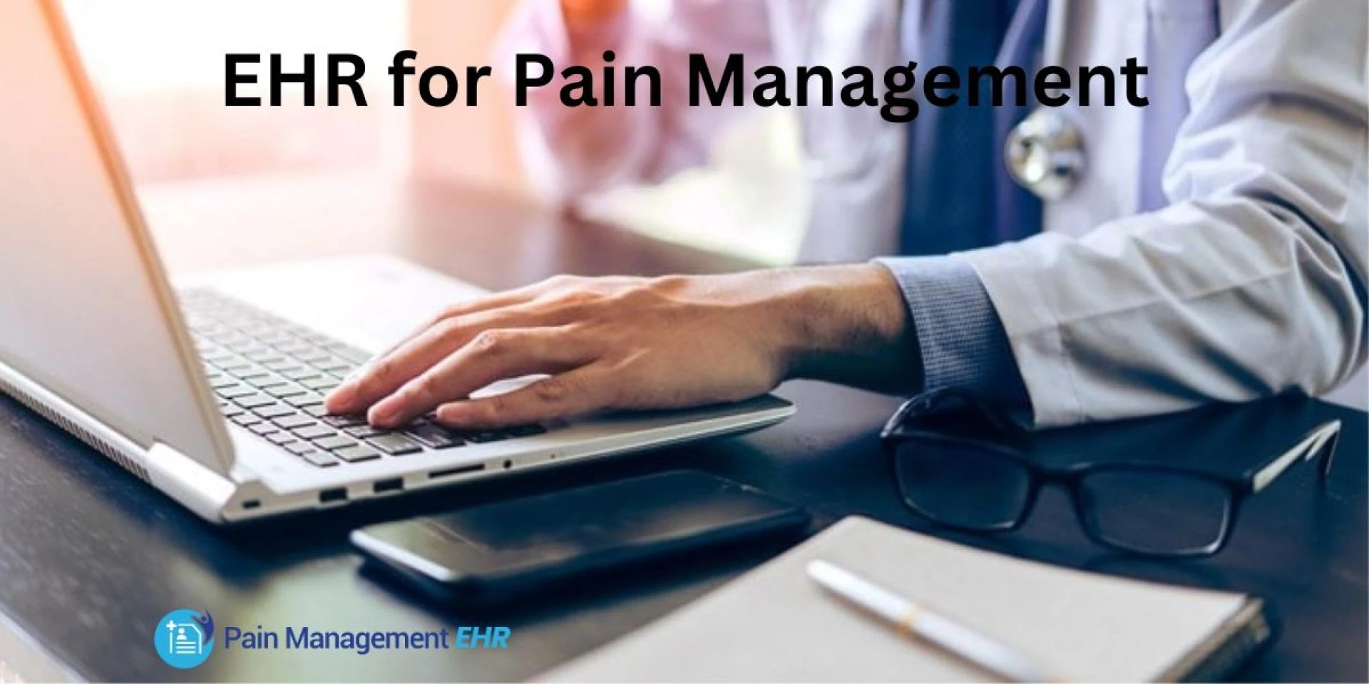 EHR for Pain Management - What You Need to Know