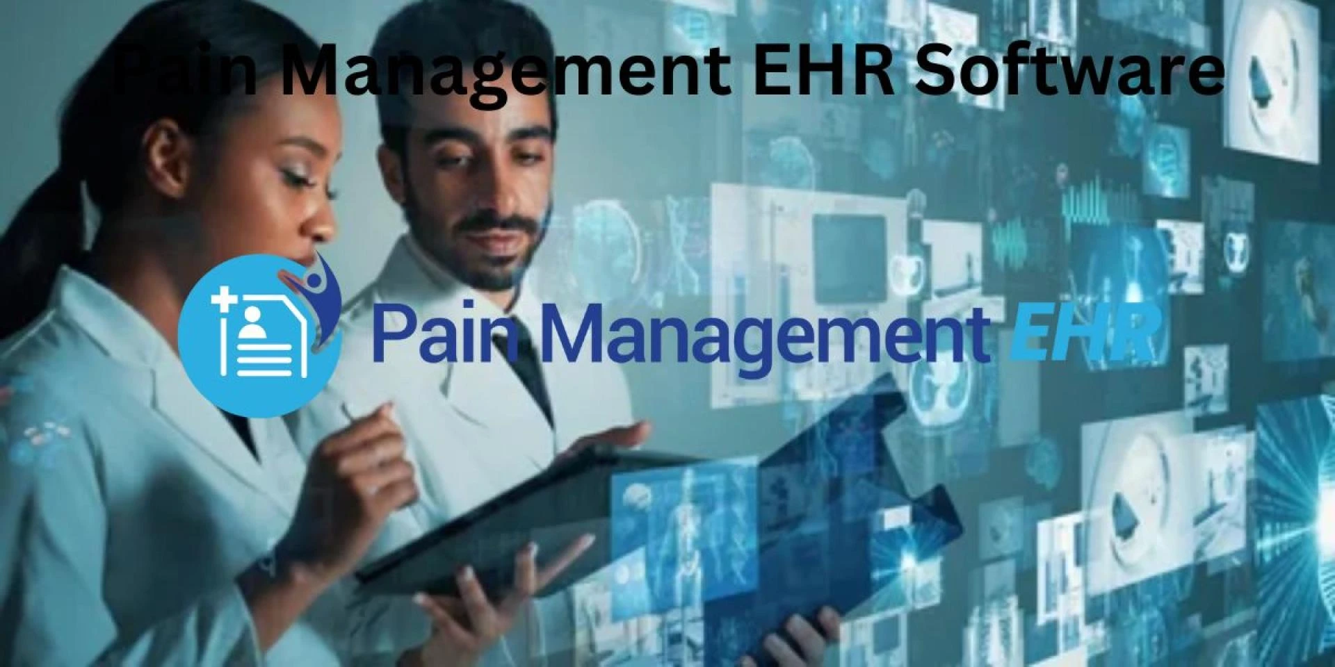 How to Choose the Best Pain Management EHR Software