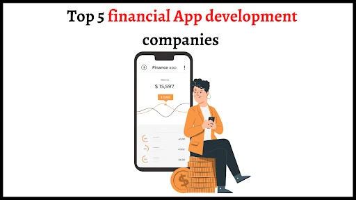 Top 5 financial App development companies