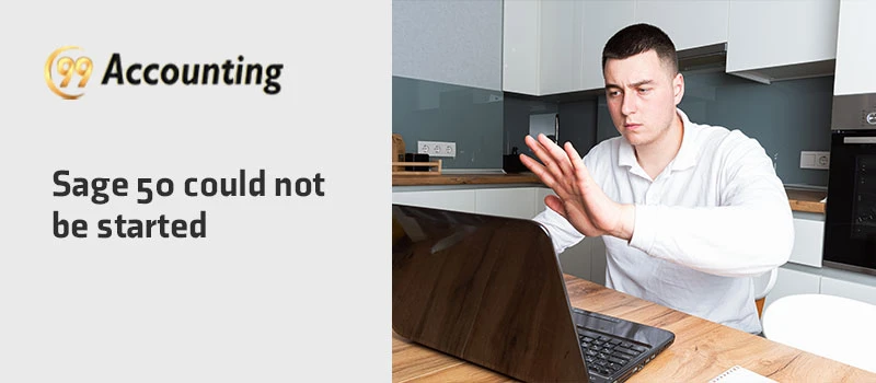 Fix Sage 50 Cannot be Started Error
