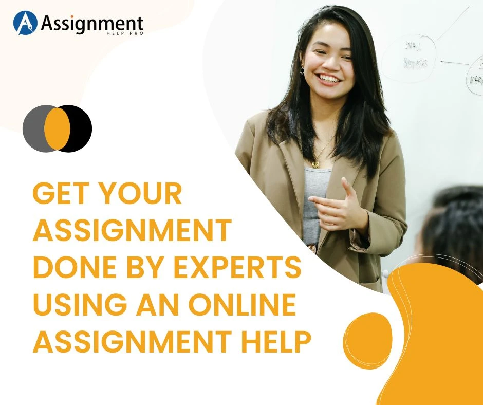 Get your assignment done by experts using an online assignment help