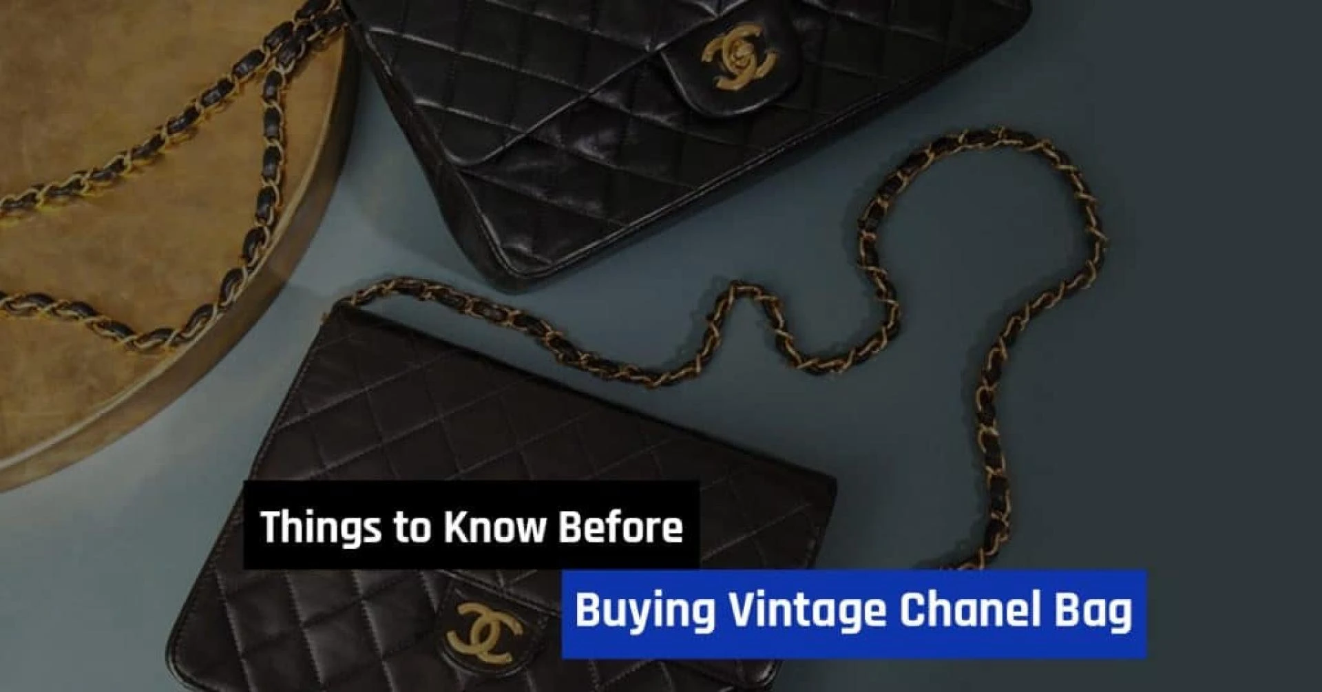 Things to Know Before Buying Vintage Chanel Bag