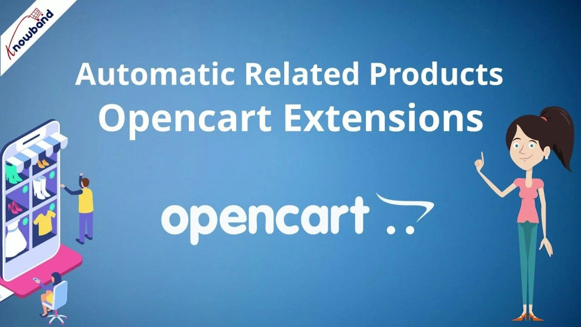 The OpenCart Automatic Related Products Extension by Knowband is a must