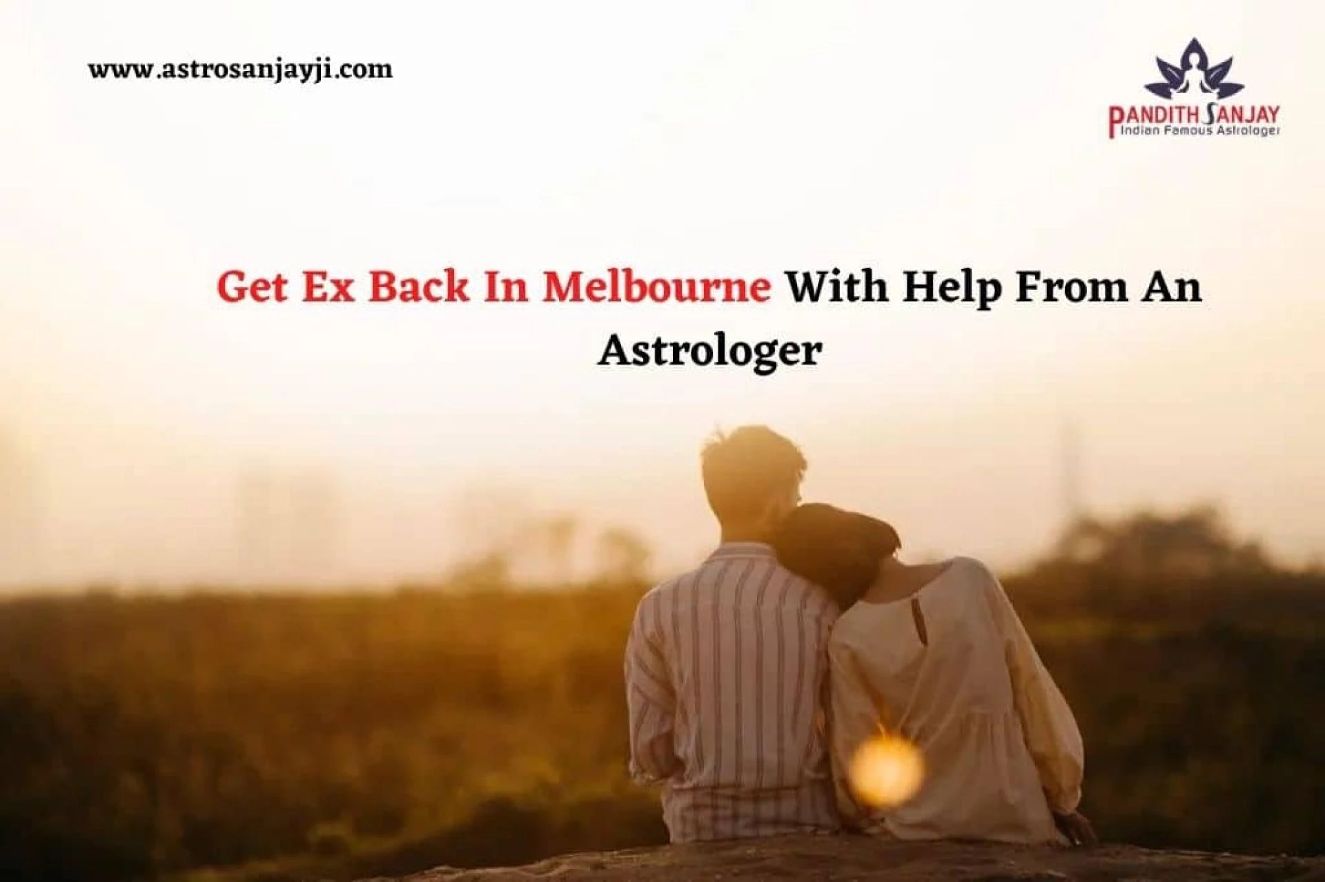 Get Ex Back In Melbourne With Help From An Astrologer