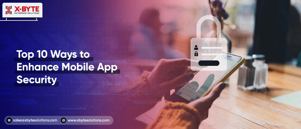 Top 10 Ways To Enhance Mobile App Security