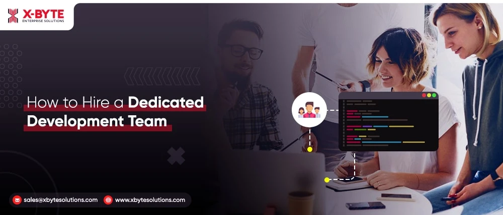 How To Hire A Dedicated Development Team?