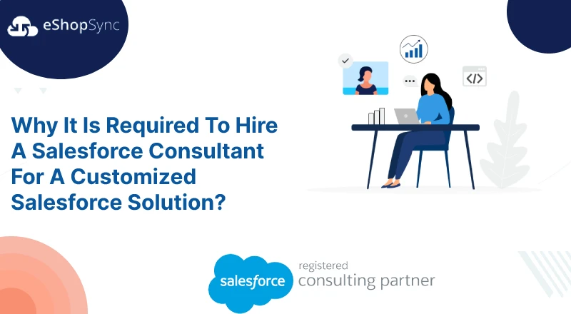 Hire A Salesforce Consultant For A Customized Salesforce Solution