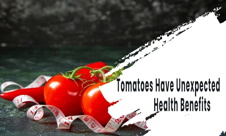 Tomatoes Have Unexpected Health Benefits