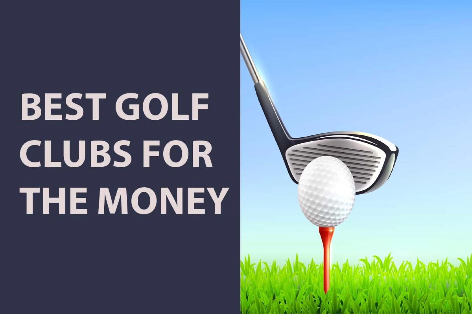 Best Golf Clubs for the Money