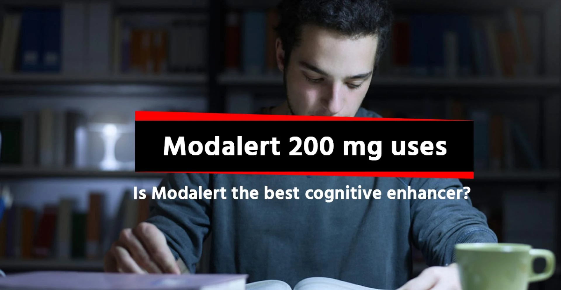 Is Modalert the best cognitive enhancer? Modalert 200mg uses