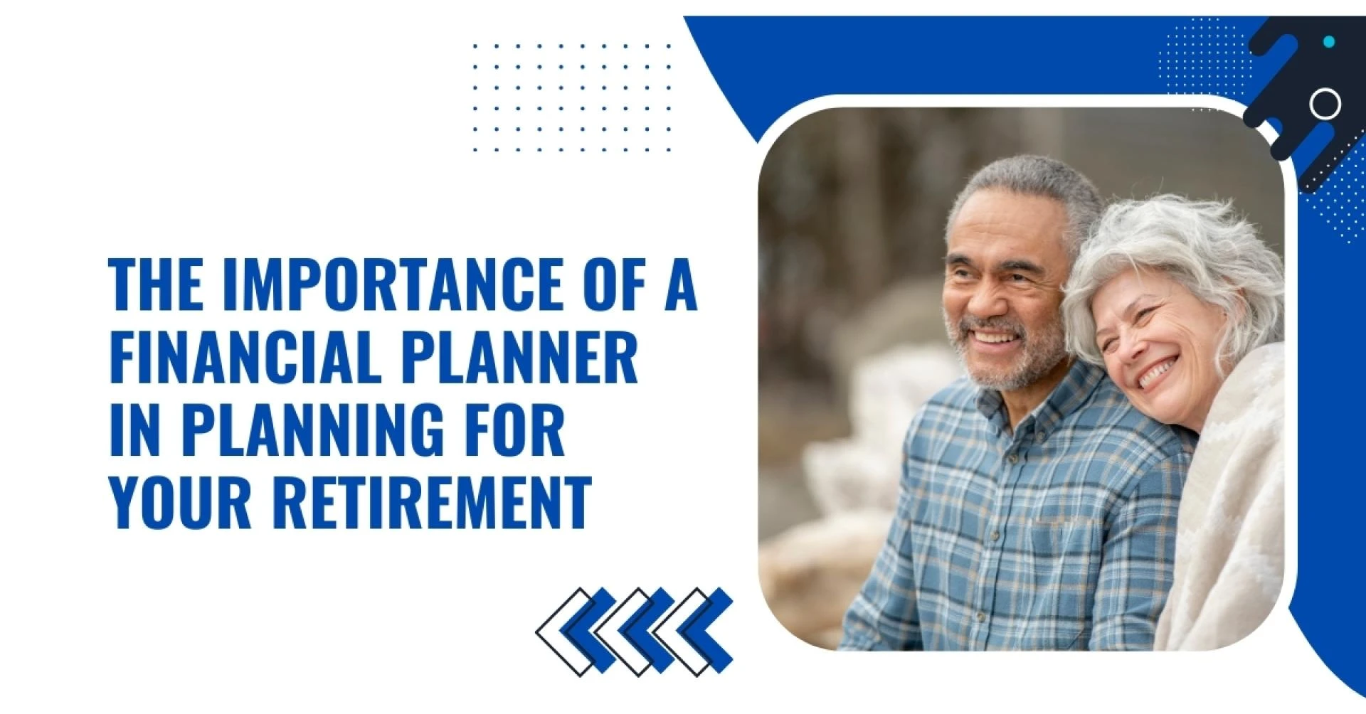 The Importance of a Financial Planner in Planning for Your Retirement
