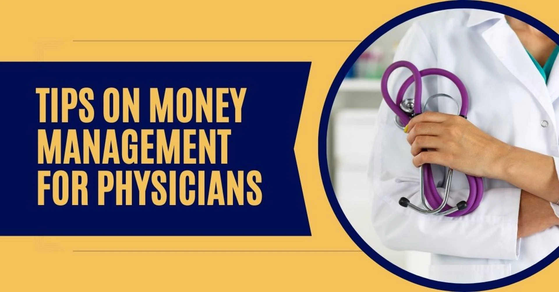 Tips on Money Management for Physicians