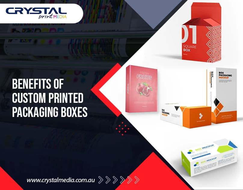 Benefits of Using Custom Printed Packaging Boxes
