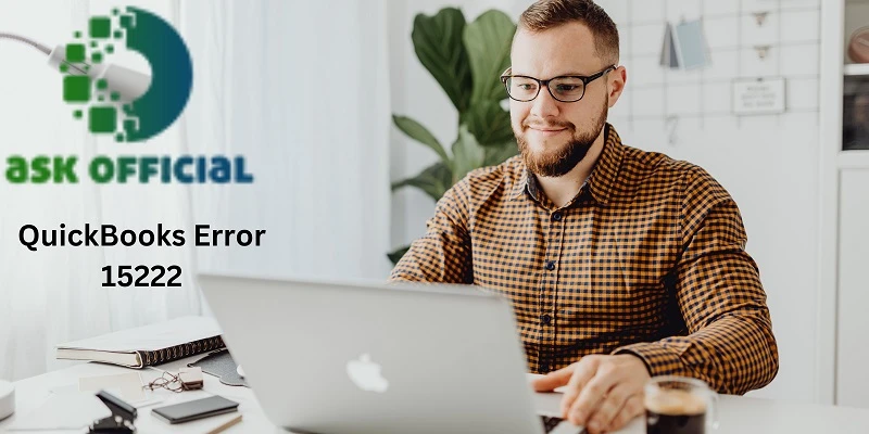 Fix QuickBooks Error 15222 - QuickBooks Payroll Solution