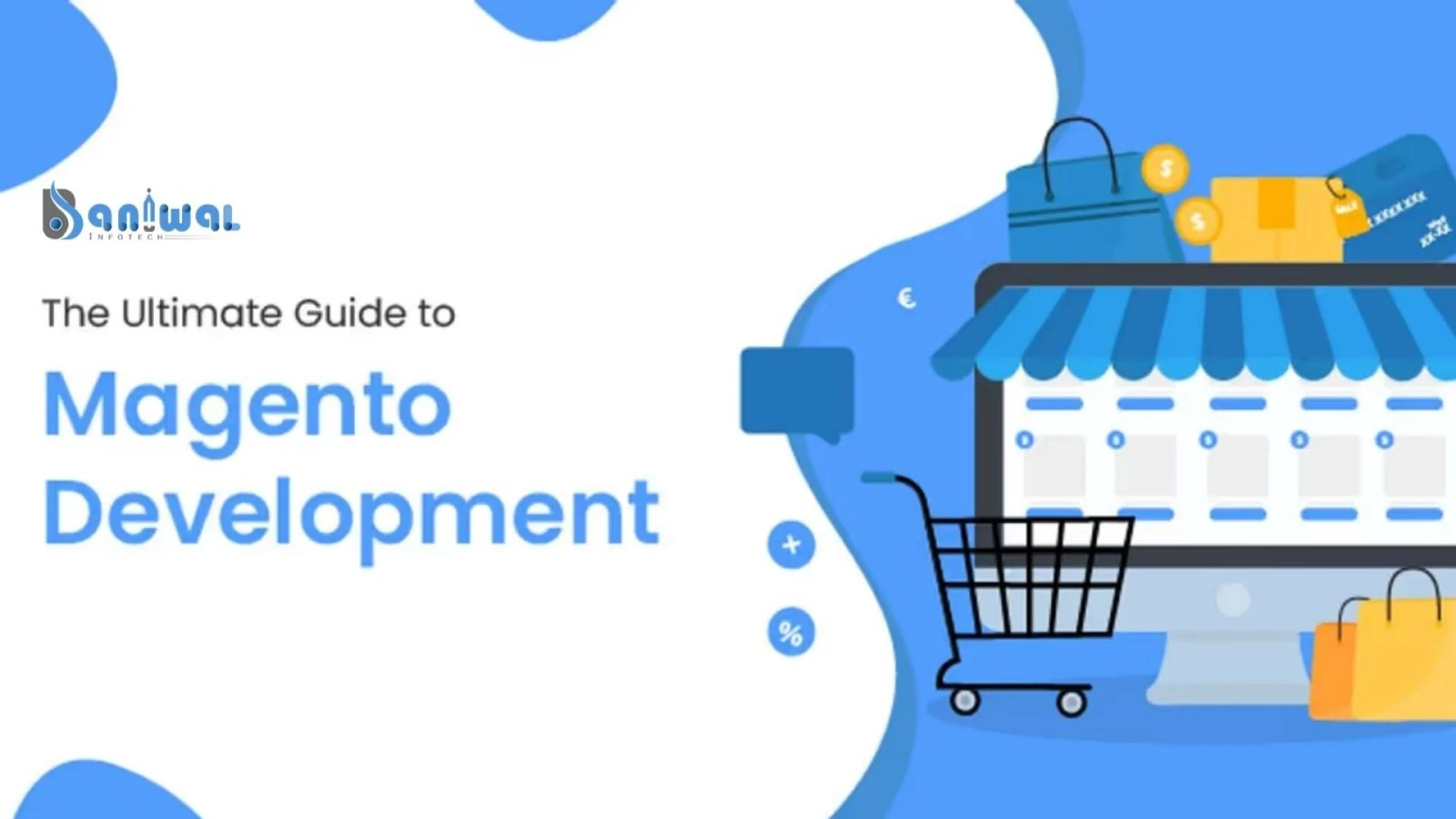 Guide to finding the right Magento developers or Company – Baniwal Infotech