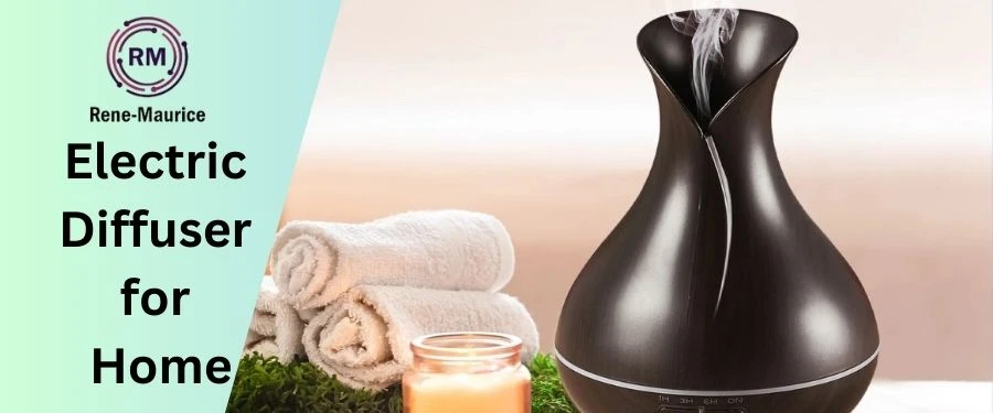 Benefits Of Using An Electric Diffuser For Home
