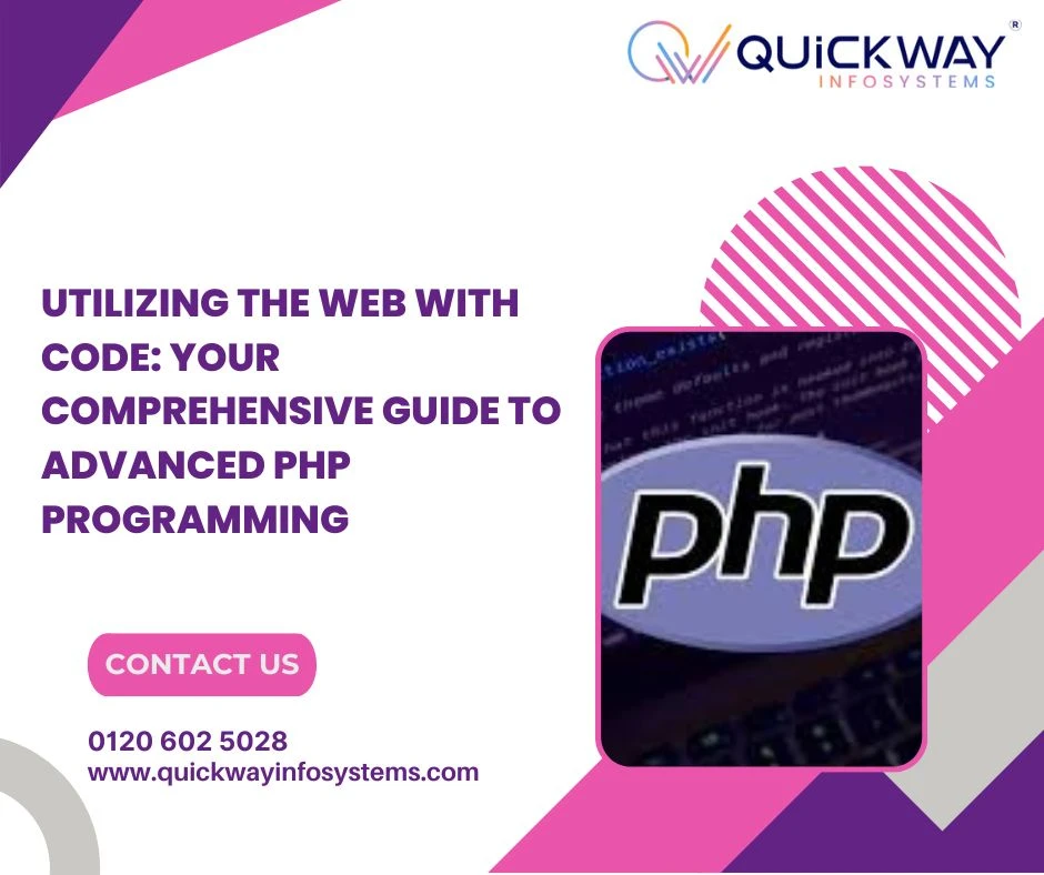 Utilizing the Web with Code: Your Comprehensive Guide to Advanced PHP Programming