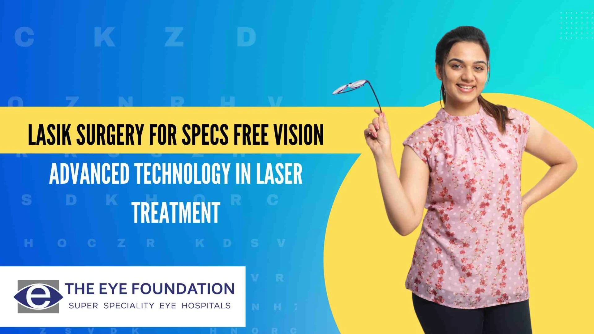 Lasik surgery for specs free vision- Advanced Technology in Laser Treatment