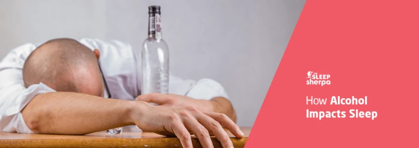 Understanding the Relation Between Alcohol and Sleep