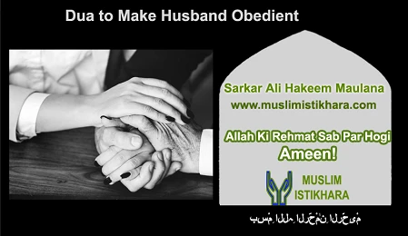 Dua to Make Husband Listen to Wife