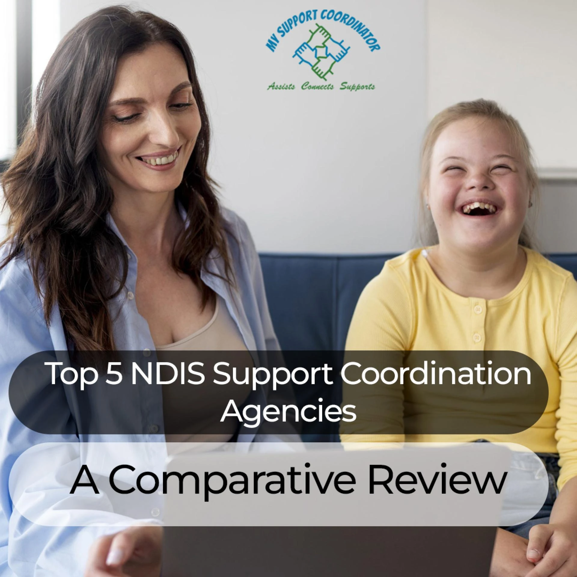 Top 5 NDIS Support Coordination Agencies: A Comparative Review