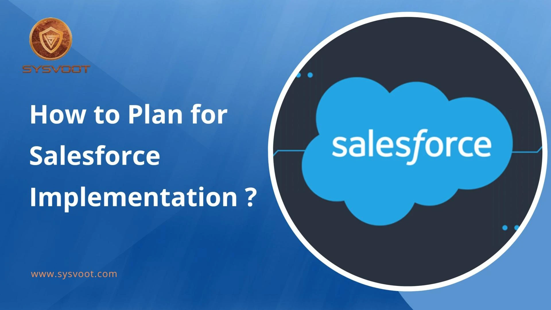 How To Plan For Salesforce Implementation?