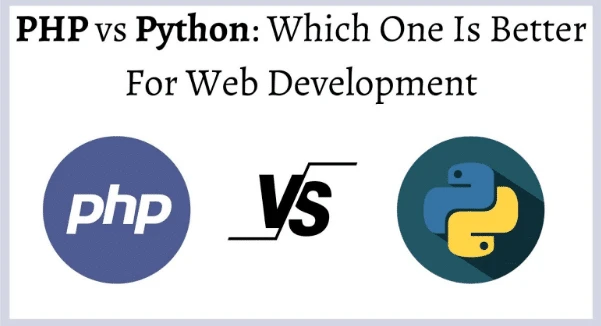 PHP vs Python: Which One Is Better For Web Development