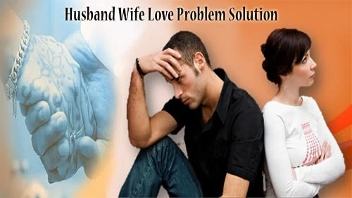 Husband Wife Love Problem Solution Mantra In Hindi