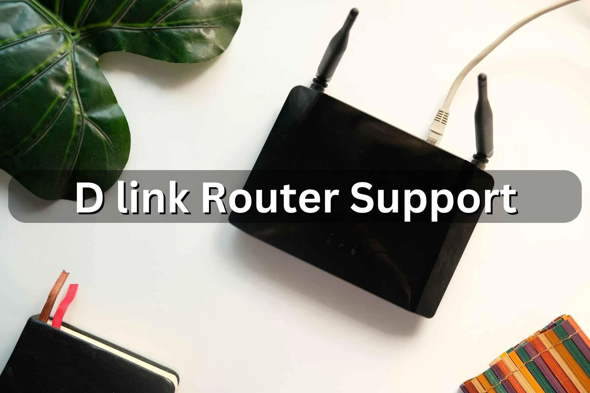 10 Secrets to Unlocking the Power of D-link Router Support