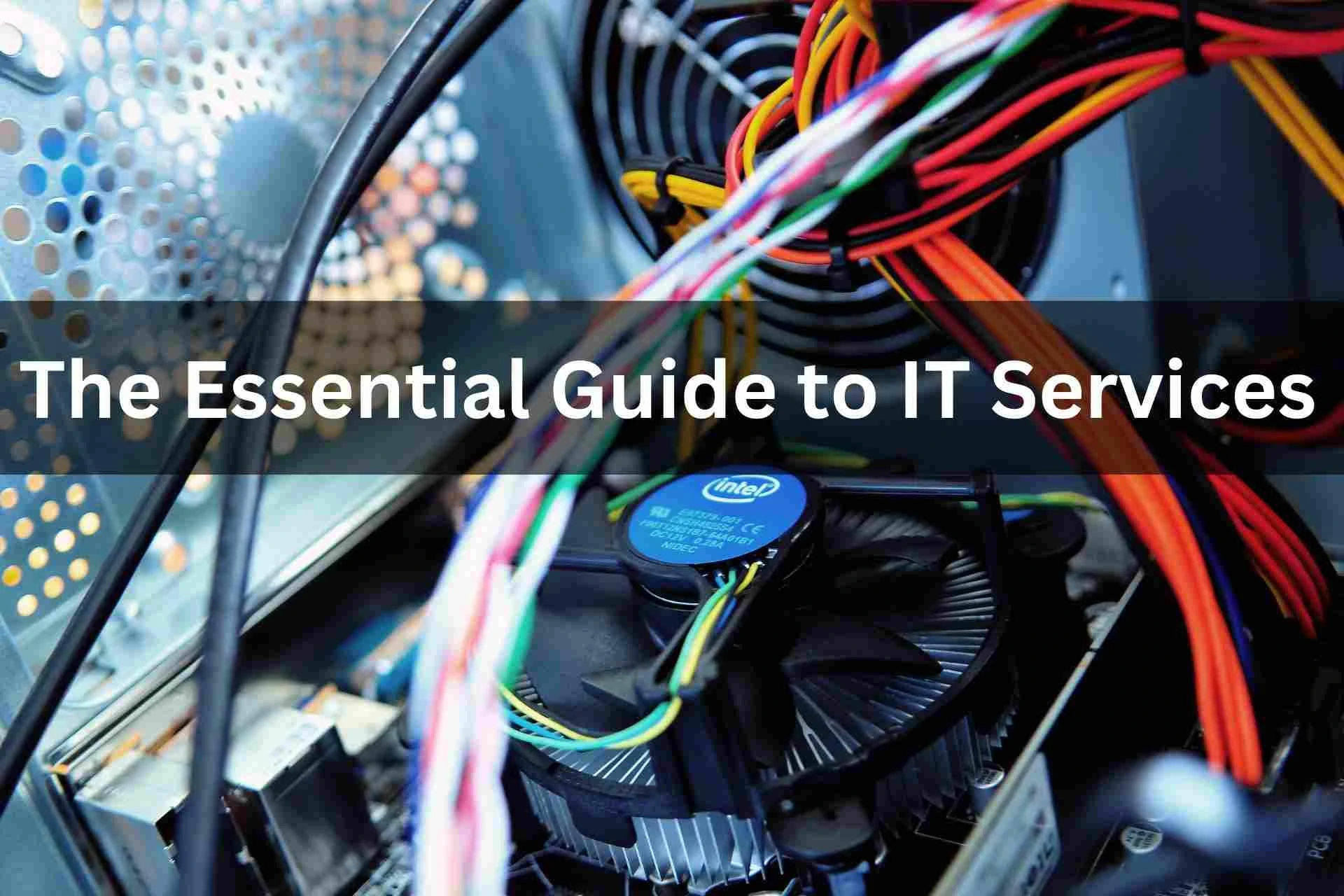 The Essential Guide to IT Services