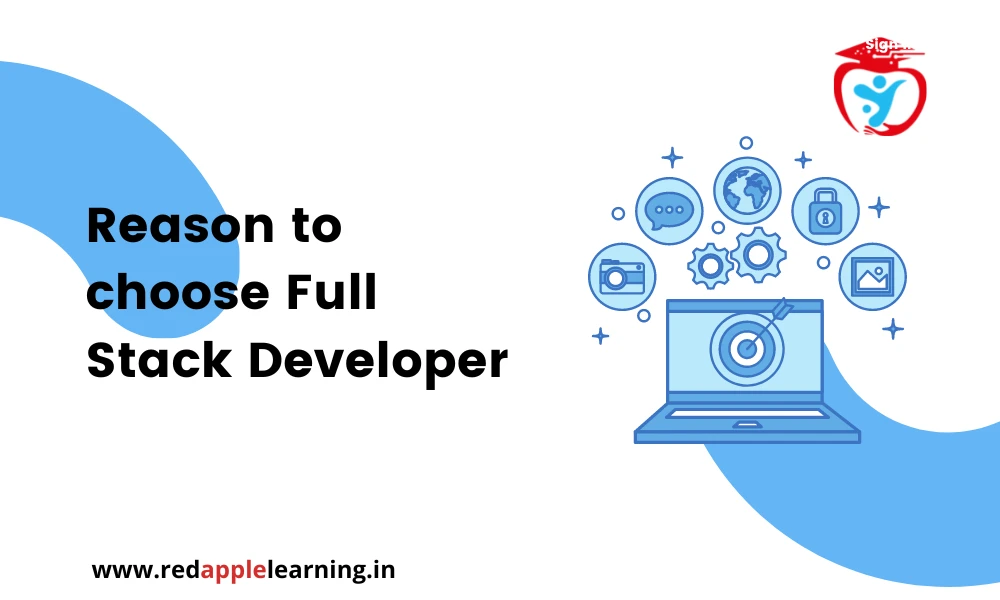 What are the Reasons to Choose Full-Stack Development as a Career Option?