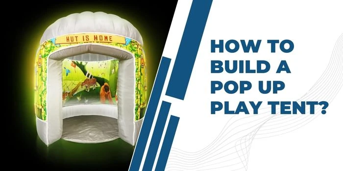 How To Build a pop up play tent