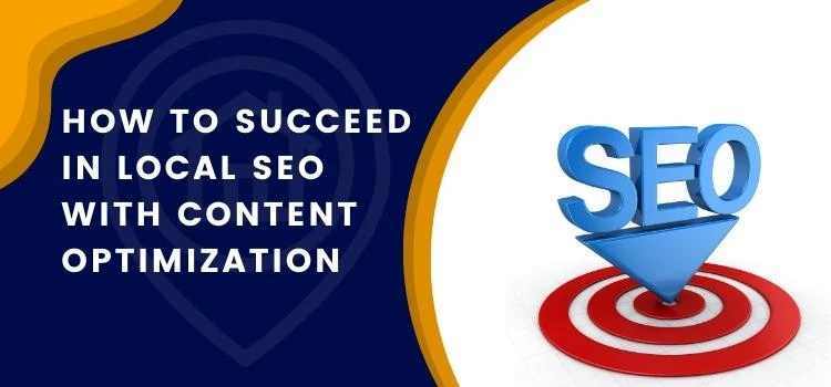 How to Succeed in Local SEO with Content Optimization