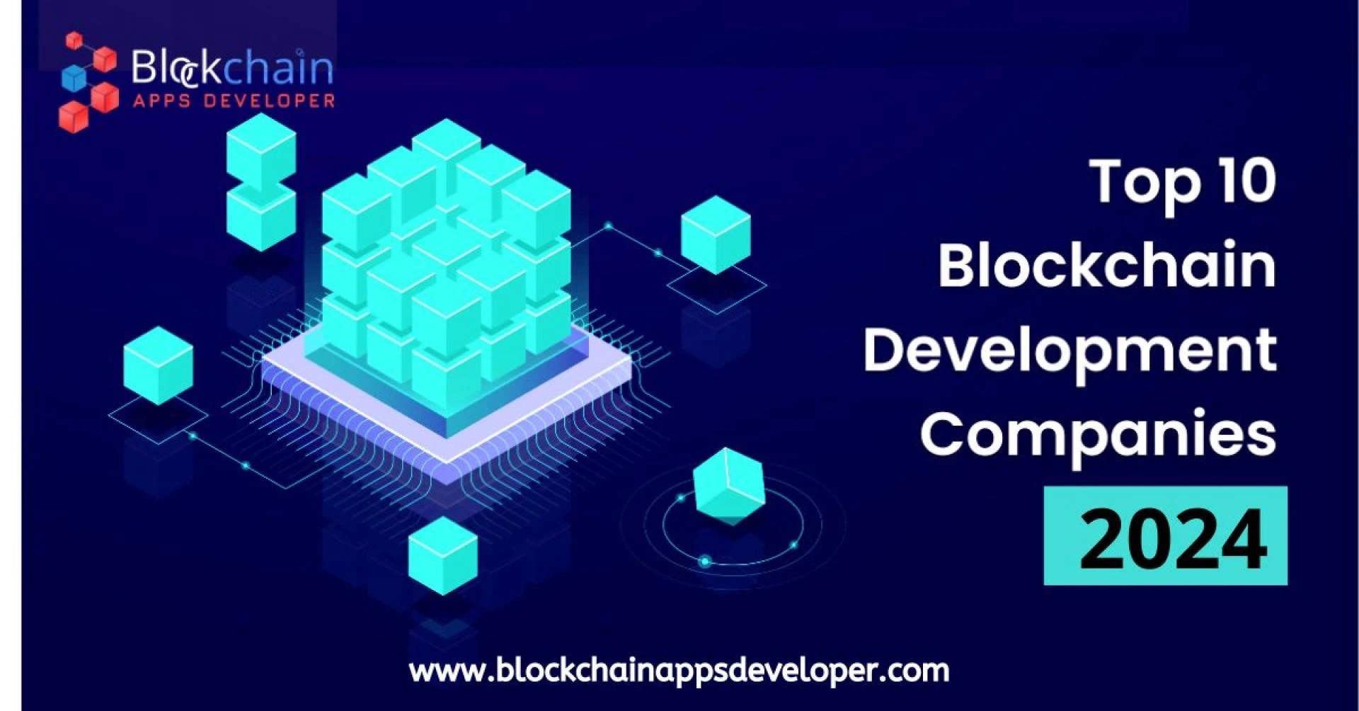 Top 10 Blockchain Companies in 2024 | Blockchain Development Company List Around Worldwide