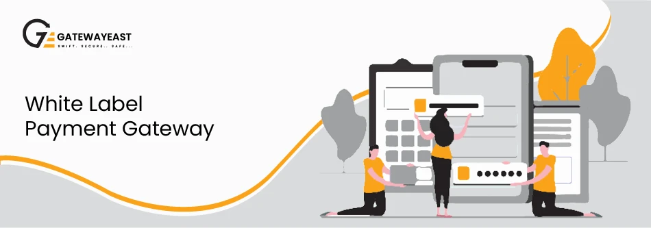 A Convivial Guide To White Label Payment Gateways