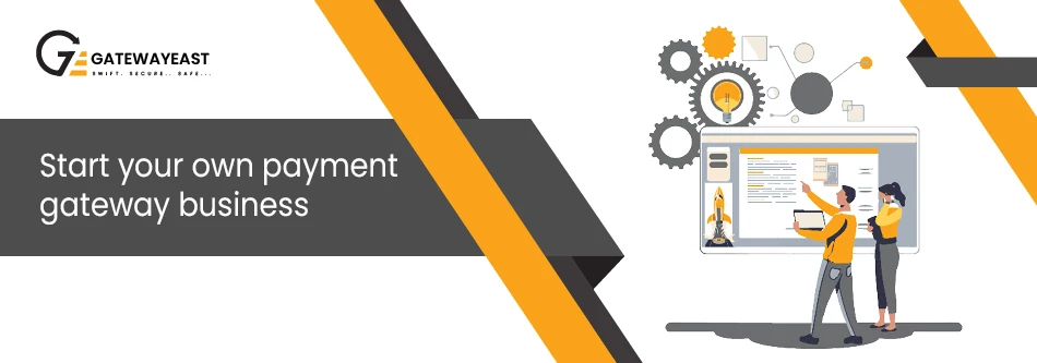 The Big Question - Can You Start Your Own Payment Gateway Business?