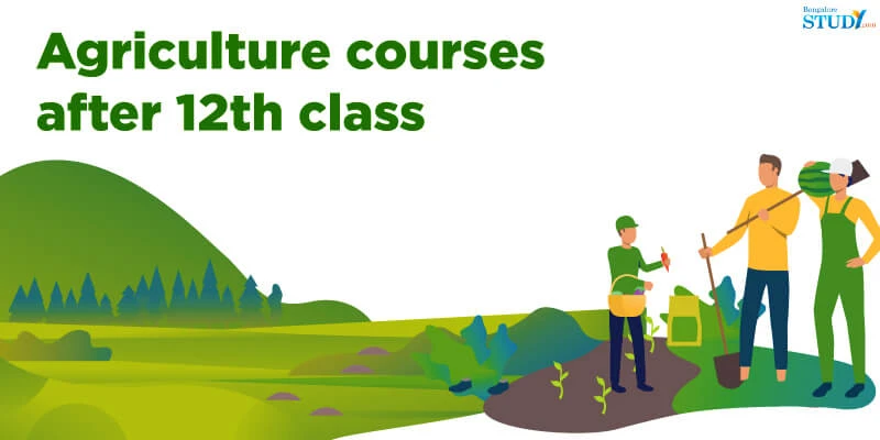 List of Agriculture Courses After 12th