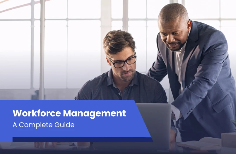 Everything You Need to Know About Workforce Management