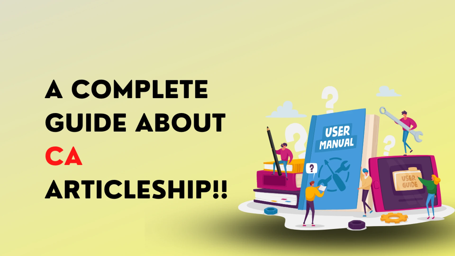 A COMPLETE GUIDE ABOUT CA ARTICLESHIP!!