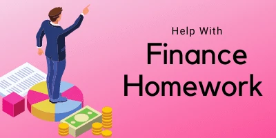 Exclusive help with Finance homework: Know the dynamic of expert assistance